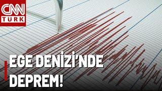 SON DAKİKA  Ege Denizi'nde 5,3'lük Deprem!