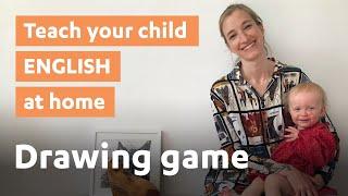 Teach your child English at home: Drawing game