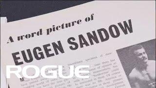 The Rogue Legends Series - Chapter 1: Eugen Sandow  / 8K - A documentary film by Rogue Fitness