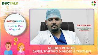 Allergy Rhinitis: Causes, Symptoms, Diagnosis & Treatment | Dr Ajay Jain | #AllergyFreeHoli | Jaipur