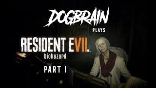 Dogbrain Live Stream: Resident Evil VII // Part I