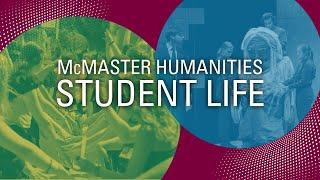 Student Life in the Faculty of Humanities at McMaster