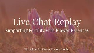 FE Live: Supporting Fertility with Flower Essences