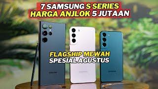 7 HP SAMSUNG GALAXY S SERIES TURUN HARGA PALING ANJLOK AGUSTUS 2024