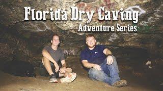 Florida Dry Caving- Adventure Series