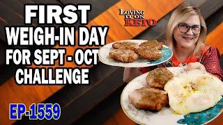 FIRST WEIGH-IN DAY FOR SEPT   OCT CHALLENGE #keto #ketorecipes #weightloss