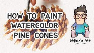 How to Paint Watercolor Pine Cones - the Easy Way !