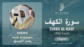 Surah Al-Kahf By Sheikh Yasir Al Dosary With English Translation