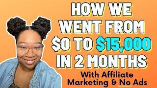 how to start affiliate marketing for beginners | $0 to $15,000 in 2 Months | free traffic method