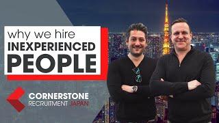 Why We Hire Inexperienced People | Japan Recruitment