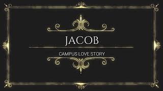 Campus Love Story I Jacob Part 1