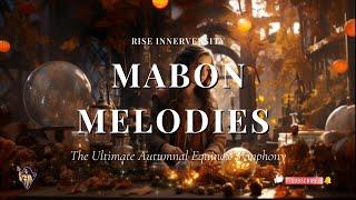 Mabon Melodies | The Ultimate Autumnal Equinox Symphony