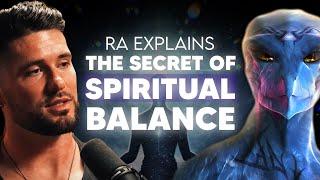 The Art of Spiritual Balancing | The Law of One