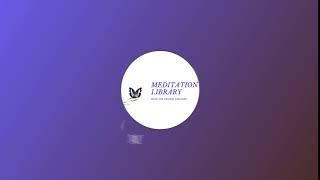 Welcome to Meditation Library - Music For Content Creators