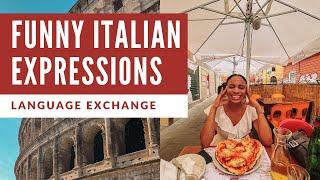 funny italian phrases : idiomatic expressions