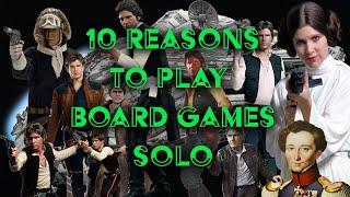 10 Reasons to play board games solo