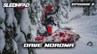 SledHead 24-7 Podcast | Episode 2 | Dave Norona