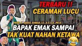 TERBARU !! CERAMAH LUCU - EMAK-EMAK TAK KUAT NAHAN KETAWA - USTADZ ABDUL SOMAD