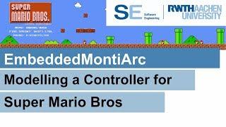 EmbeddedMontiArc - Modelling a Controller for Super Mario Bros. (Seminar)