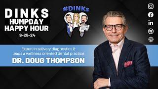 Humpday Happy Hour™ #211 with Dr. Doug Thompson, expert in Salivary Diagnostics