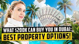 Exploring Affordable Dubai Real Estate: Top 3 Properties for $200K