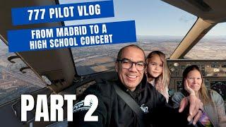 777 Pilot VLOG to MAD...flying back in time for a concert with the family