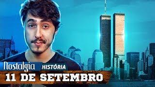 A História por trás do 11 de Setembro / Nostalgia História