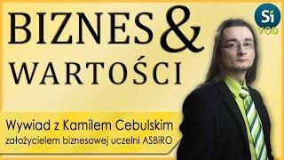 Po co są pieniądze - Wywiad Biznes & Wartości - Kamil Cebulski - Asbiro