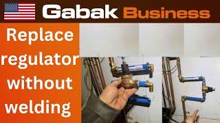 how to replace water pressure regulator without welding? - Gabak Business - Gabriel Barrandeguy