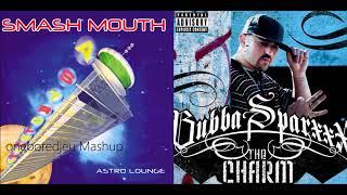 Smash That Booty - Smash Mouth vs. Bubba Sparxxx feat. Ying Yang Twins (Mashup)