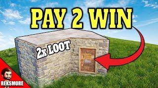 Is this Pay to Win? Double your loot in your Base in Rust