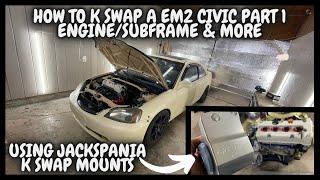 HOW TO K SWAP A EM2 CIVIC PART 1