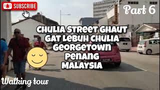 Chulia Street Ghaut (Gat Lebuh Chulia) Georgetown Penang Malaysia (Walking tour) Part 37