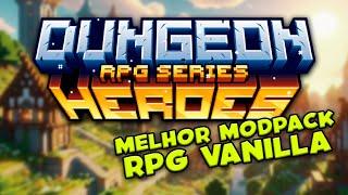 O MELHOR MODPACK DE RPG VANILLA PARA O MINECRAFT - Dungeon Heroes (Muito leve)