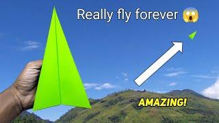 Really fly forever, How to make a paper airplane to fly forever