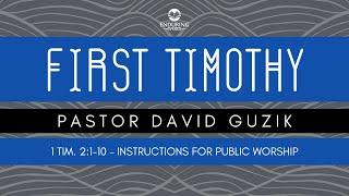 1 Timothy 2:1-10 - Instructions for Public Worship