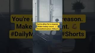 You Woke Up for a Reason  | Daily Motivation to Start Your Day Right #shorts #motivation #mindset