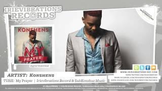 Konshens - My Prayer (Irievibrations Records & SubKonshus Music)