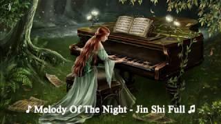  MELODY OF THE NIGHT - JIN SHI FULL | BEUTIFUL PIANO | MELODY SONGS 