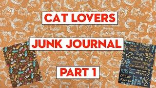 Cat Lovers Junk Journal - Part 1