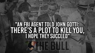 "An FBI agent Told John Gotti: There's A Plot To Kill You, I Hope They Succeed" | Sammy "The Bull"