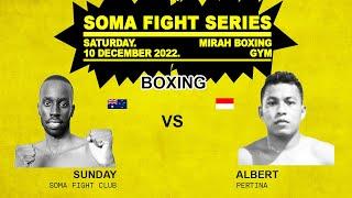 SOMA FIGHT SERIES 8 (BOXING) ALBERT VS BANY SUNDAY