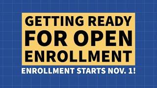 Getting Ready for ACA Open Enrollment (For 2024 Coverage)