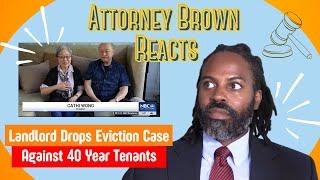 Landlord Drops Lawsuit against Long Term [over 40 years!] Tenants. Attorney Reacts!