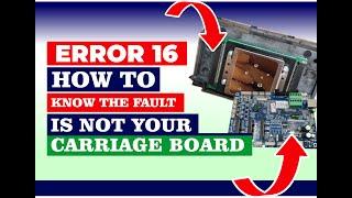 Error 16: Is it my Printer Head or Carriage Board.?