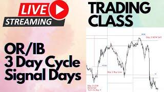 LIVE TRADING CLASS- 3 Day Cycle, OR/IB and MORE