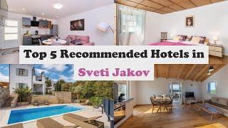 Top 5 Recommended Hotels In Sveti Jakov | Luxury Hotels In Sveti Jakov