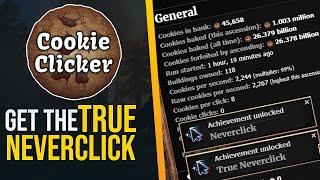 How to get the True Neverclick Achievement in COOKIE CLICKER!