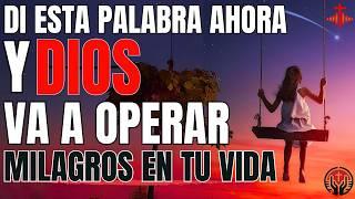 ESTA PALABRA SAGRADA DE DIOS VA A TRAER RENOVACIÓN Y MILAGROS A TU VIDA | Devocional | Inspiración