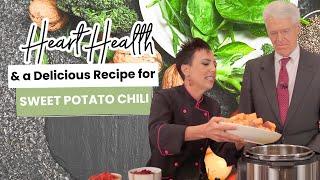 Dr. Esselstyn’s Secrets to Heart Health & Oil-Free Sweet Potato Chili Recipe